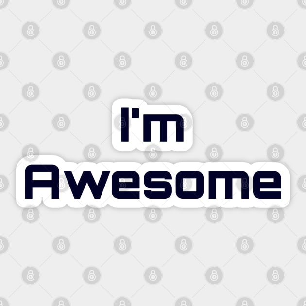 I'm Awesome Sticker by Russell102